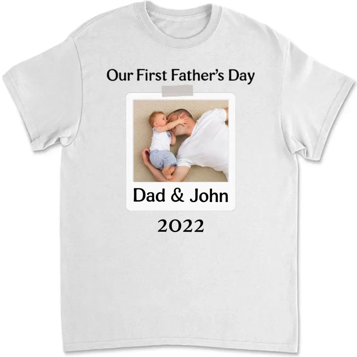 Father - Our First Father's Day - Personalized Photo Matching Shirt