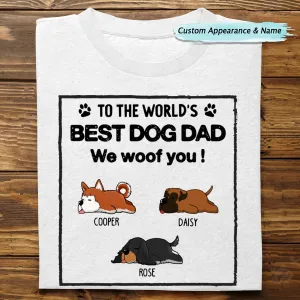 Pet Lovers - To The World's Best Dog Dad Dog Mom - Personalized Unisex T-shirt, Hoodie, Sweatshirt